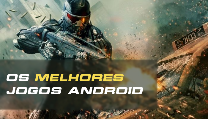 Os Melhores Jogos para android em 2022